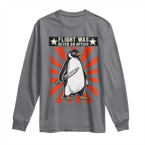 Flight was Never an Option Long Sleeve Shirt Funny Penguin Knife Sarcastic TS14 Charcoal Print Your Wear