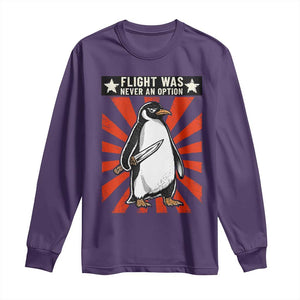 Flight was Never an Option Long Sleeve Shirt Funny Penguin Knife Sarcastic TS14 Purple Print Your Wear