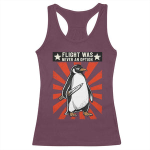 Flight was Never an Option Racerback Tank Top Funny Penguin Knife Sarcastic TS14 Maroon Print Your Wear