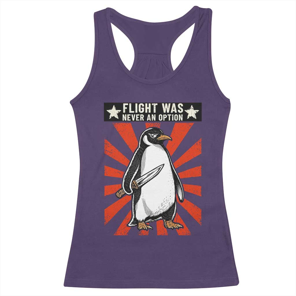 Flight was Never an Option Racerback Tank Top Funny Penguin Knife Sarcastic TS14 Purple Print Your Wear