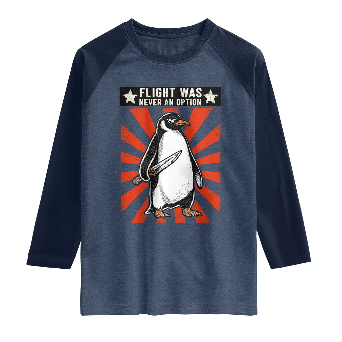 Flight was Never an Option Raglan Shirt Funny Penguin Knife Sarcastic TS14 Heather Denim Navy Print Your Wear