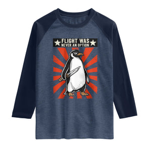 Flight was Never an Option Raglan Shirt Funny Penguin Knife Sarcastic TS14 Heather Denim Navy Print Your Wear