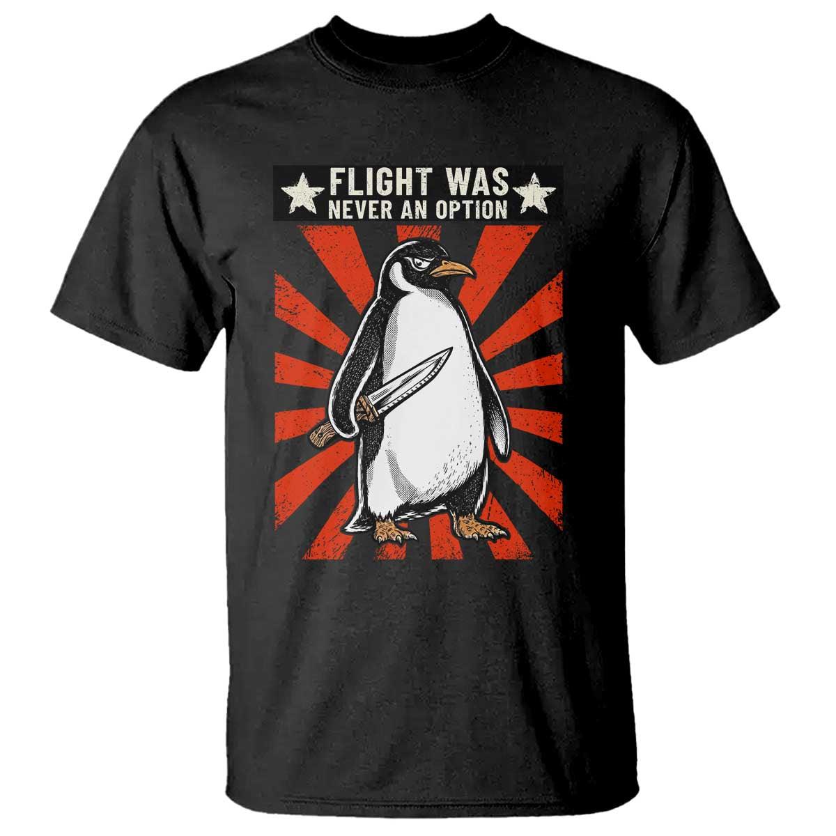 Flight was Never an Option T Shirt Funny Penguin Knife Sarcastic TS14 Black Print Your Wear