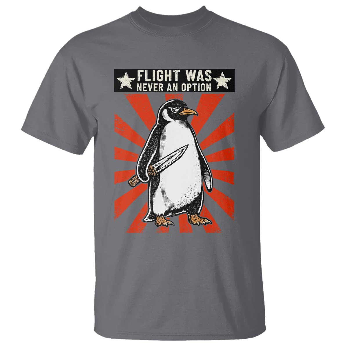 Flight was Never an Option T Shirt Funny Penguin Knife Sarcastic TS14 Charcoal Print Your Wear