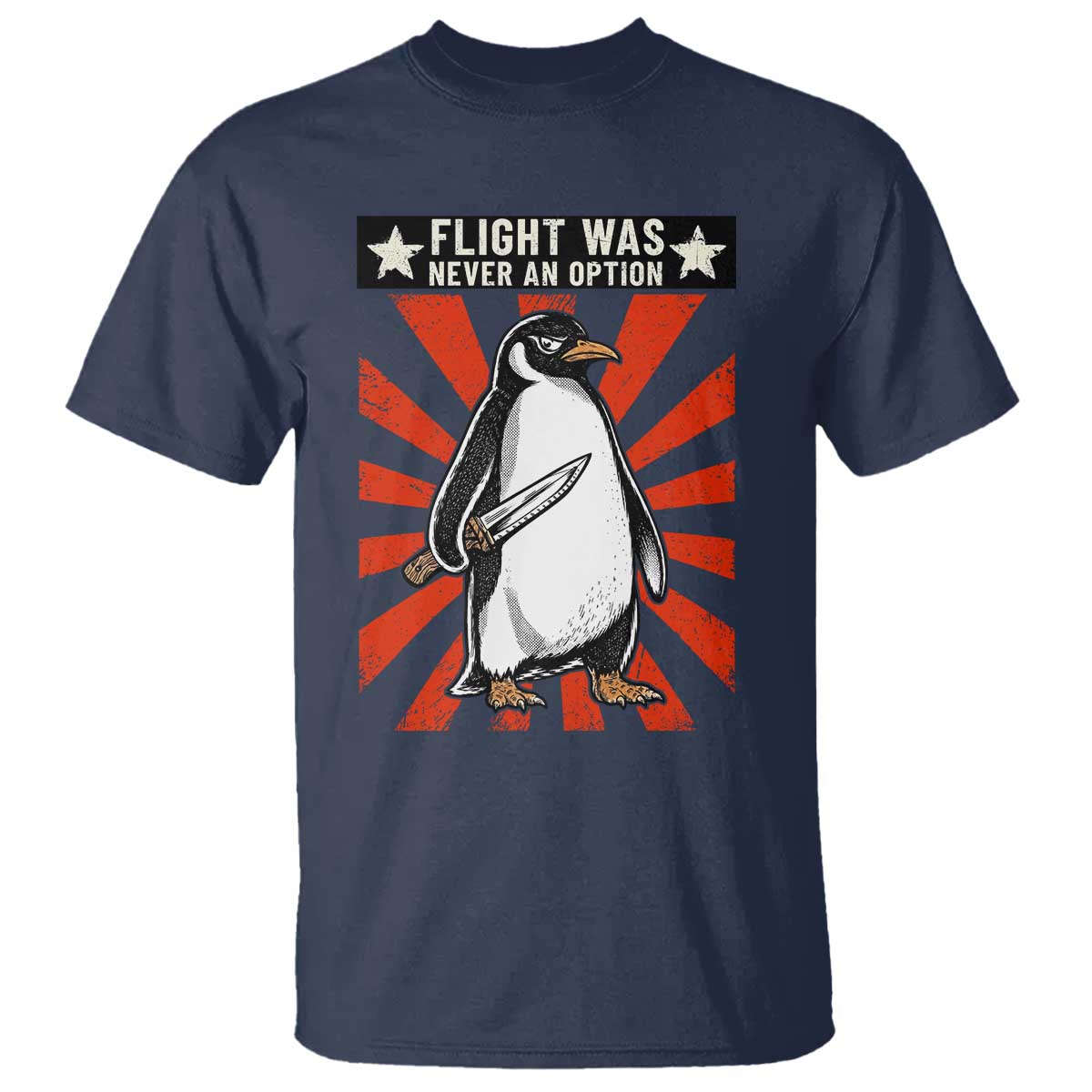 Flight was Never an Option T Shirt Funny Penguin Knife Sarcastic TS14 Navy Print Your Wear