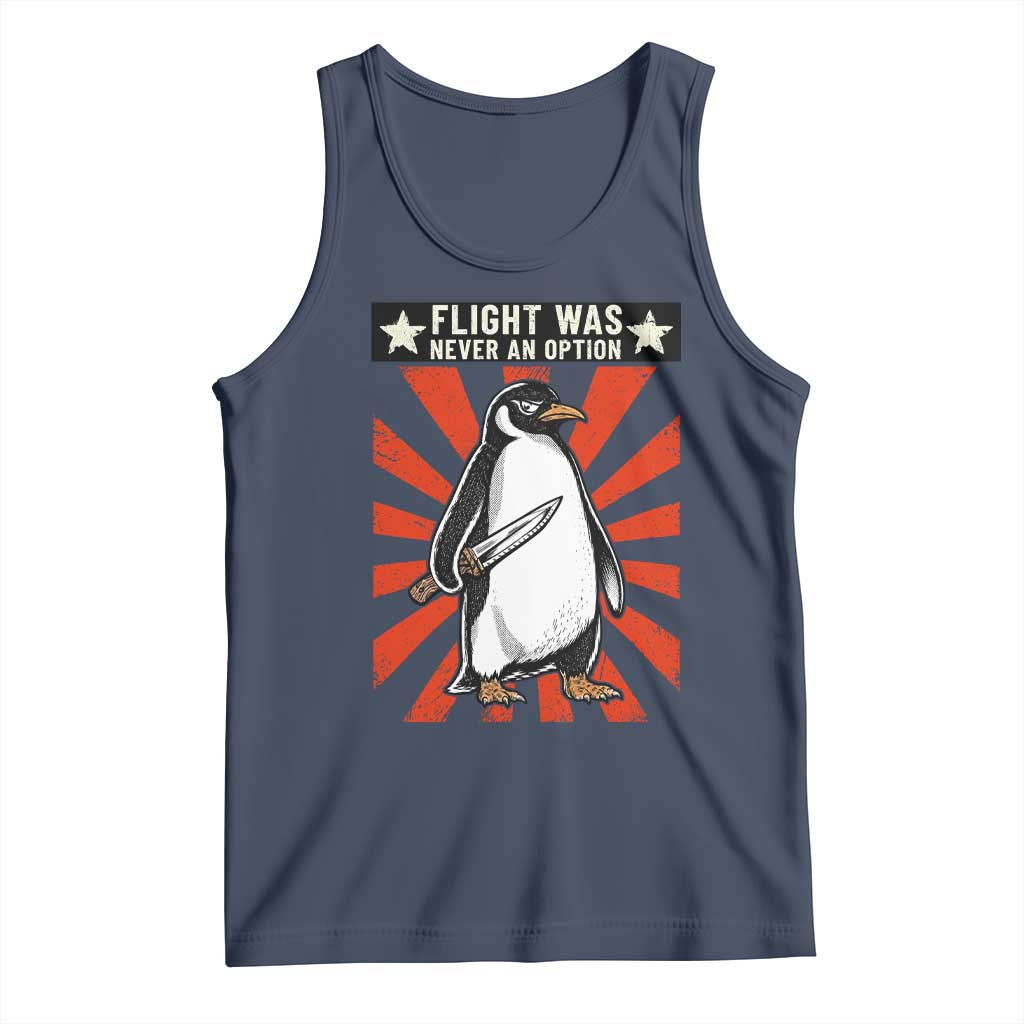 Flight was Never an Option Tank Top Funny Penguin Knife Sarcastic TS14 Navy Print Your Wear