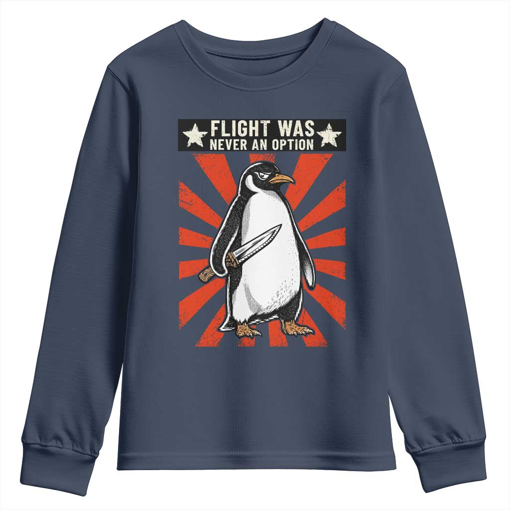Flight was Never an Option Youth Sweatshirt Funny Penguin Knife Sarcastic TS14 Navy Print Your Wear