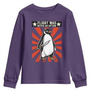 Flight was Never an Option Youth Sweatshirt Funny Penguin Knife Sarcastic TS14 Purple Print Your Wear