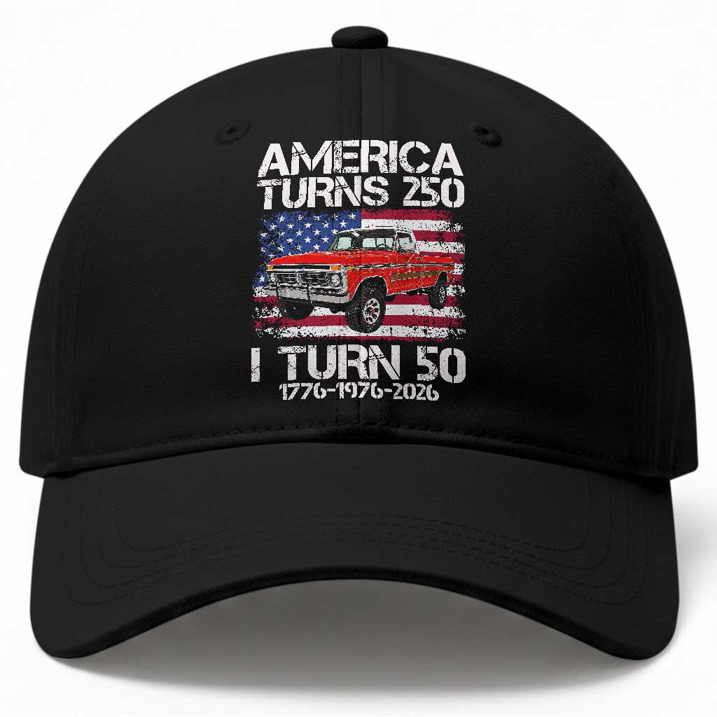 America Turns 250 I Turn 50 1976 50th Birthday Baseball Cap Vintage Classic Original American Old Pickup Truck TS14 Print Your Wear
