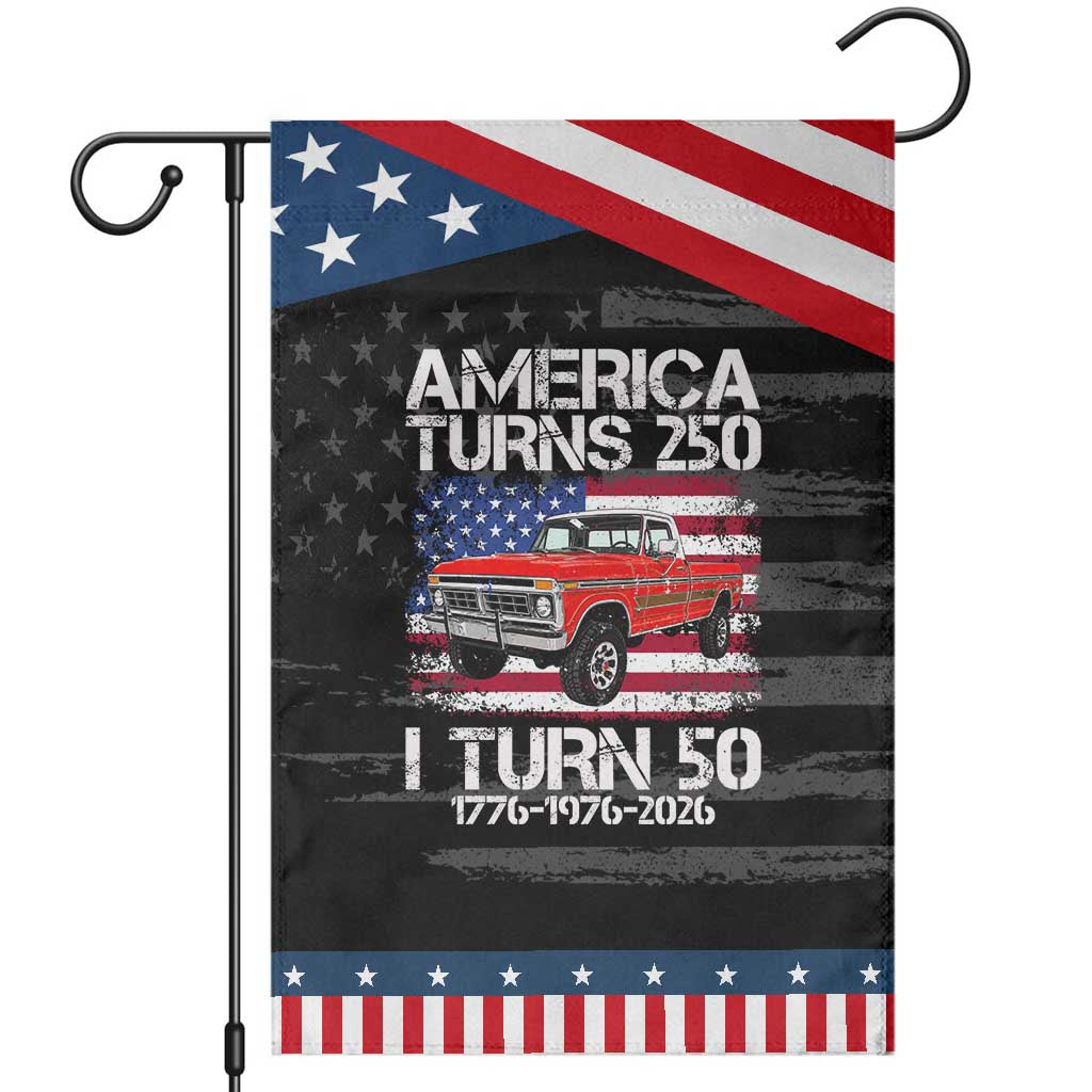 America Turns 250 I Turn 50 1976 50th Birthday Patriotic Garden Flag Vintage Classic Original American Old Pickup Truck TS14 Distressed Black Blue Print Your Wear
