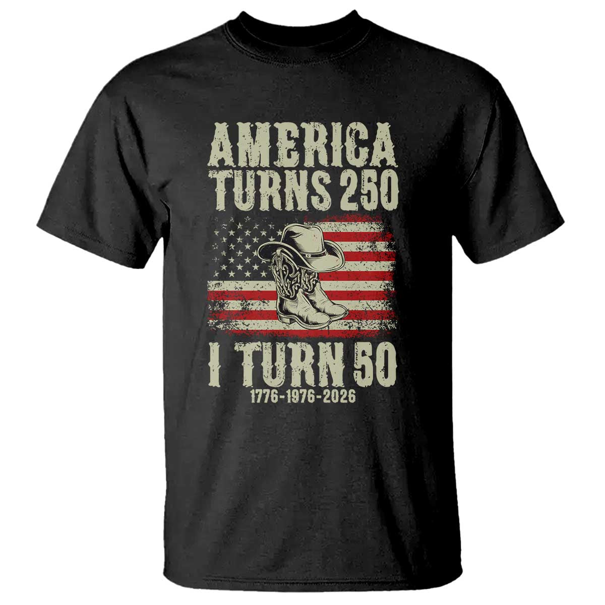 America Turns 250 I Turn 50 1976 50th Birthday T Shirt Patriotic Cowboy Cowgirl Rodeo 4th of July TS14 Black Print Your Wear