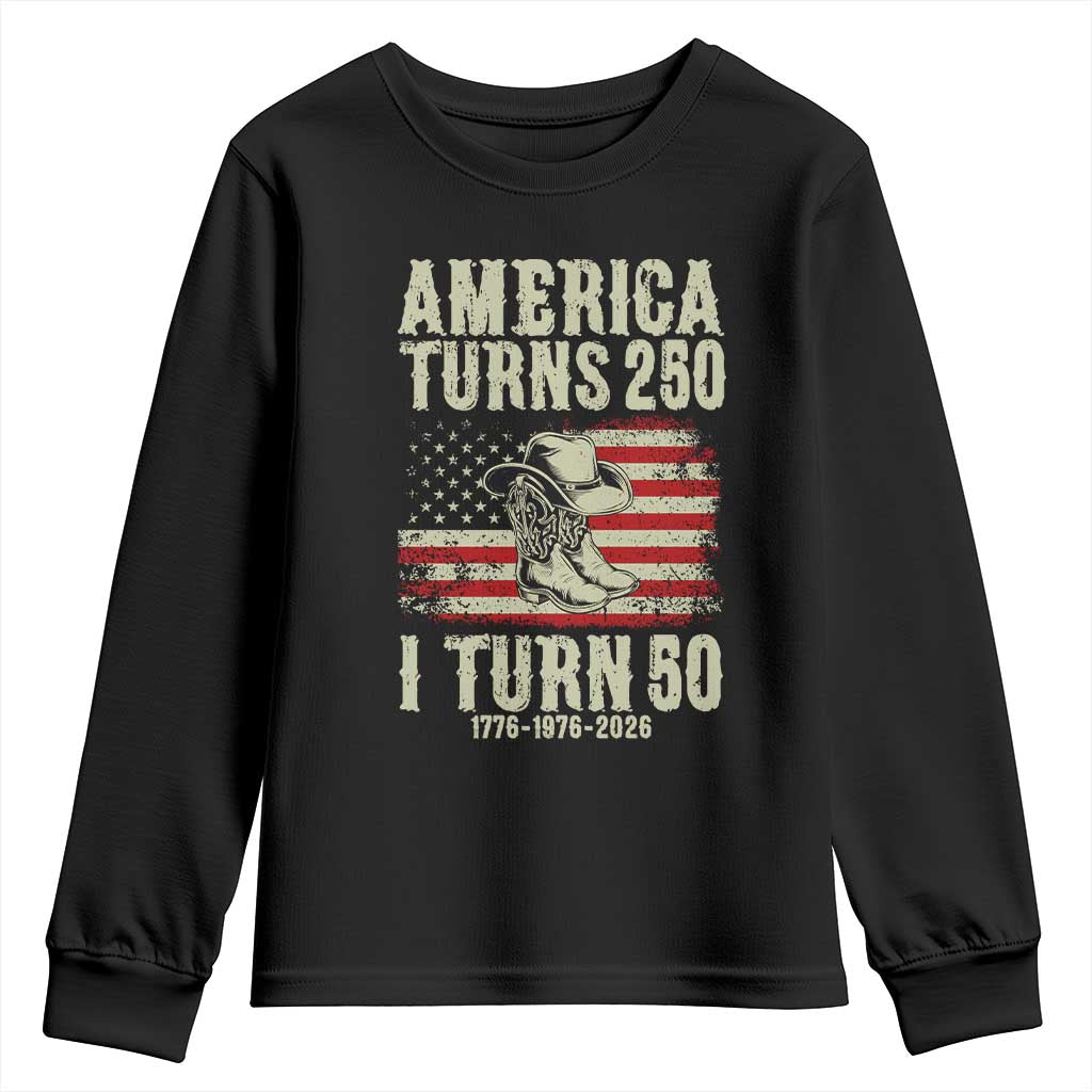 America Turns 250 I Turn 50 1976 50th Birthday Youth Sweatshirt Patriotic Cowboy Cowgirl Rodeo 4th of July TS14 Black Print Your Wear