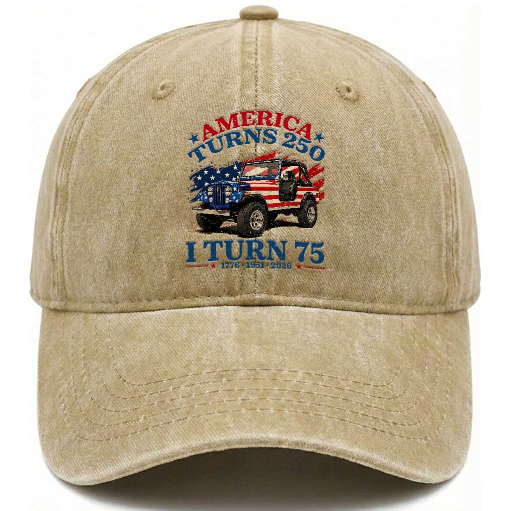 America Turns 250 I Turn 75 1951 75th Birthday Washed Cotton Baseball Cap Compact Classic Off-road SUV TS14 Print Your Wear