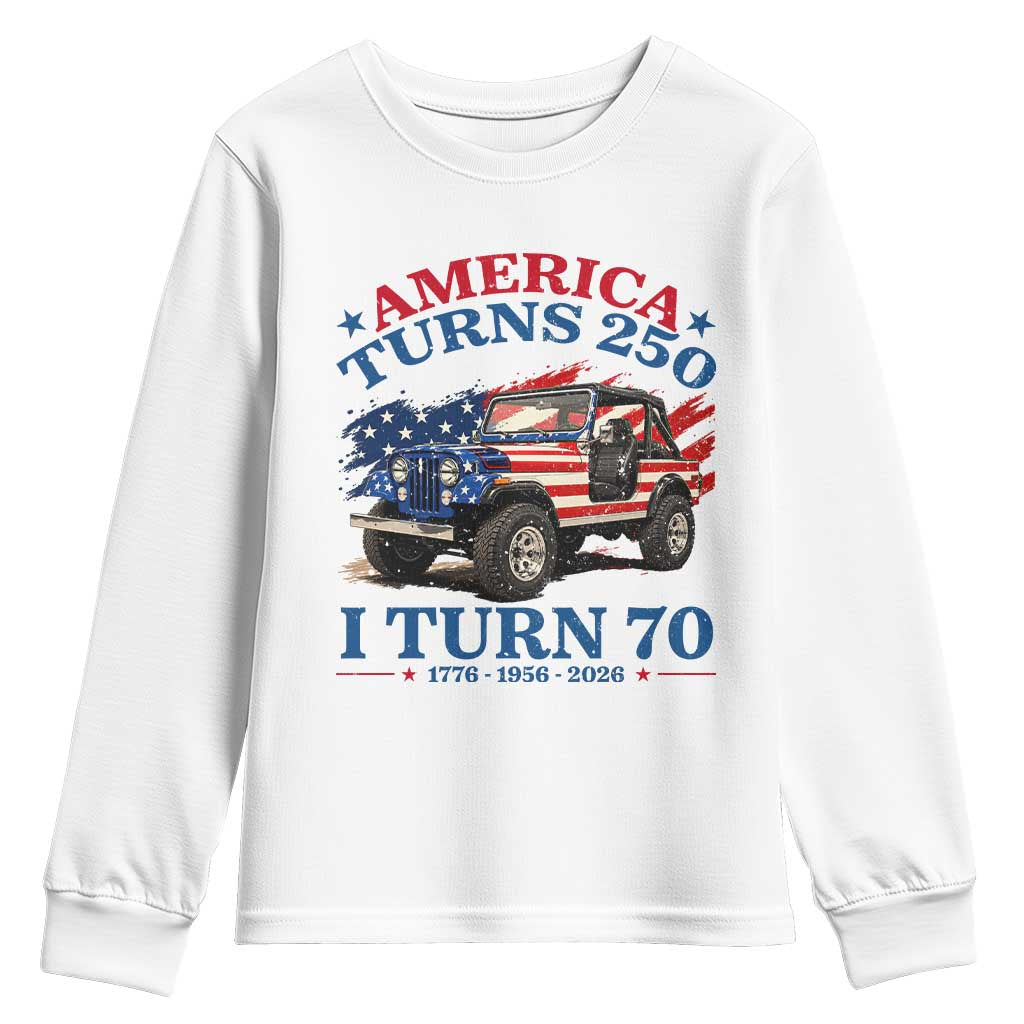 America Turns 250 I Turn 70 1956 70th Birthday Youth Sweatshirt Compact Classic Off-road SUV TS14 White Print Your Wear