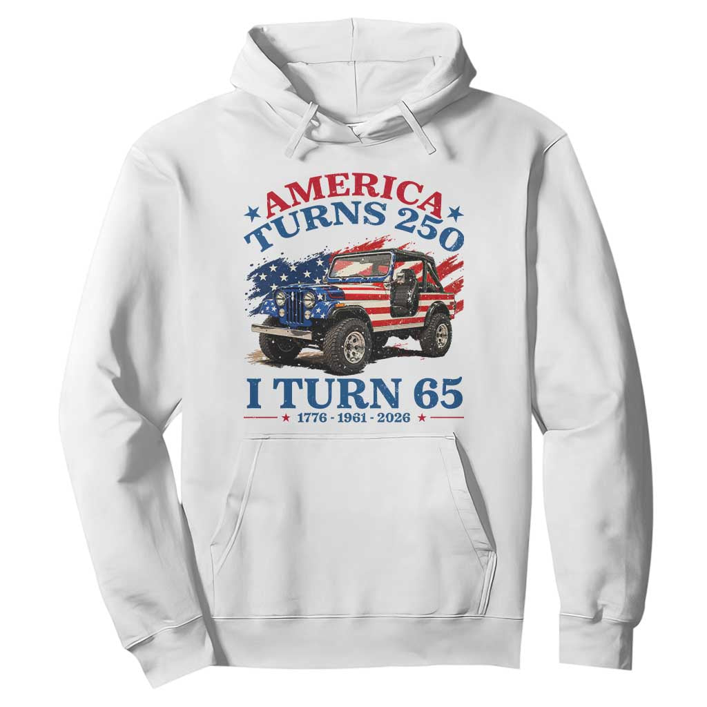 America Turns 250 I Turn 65 1961 65th Birthday Hoodie Compact Classic Off-road SUV TS14 White Print Your Wear
