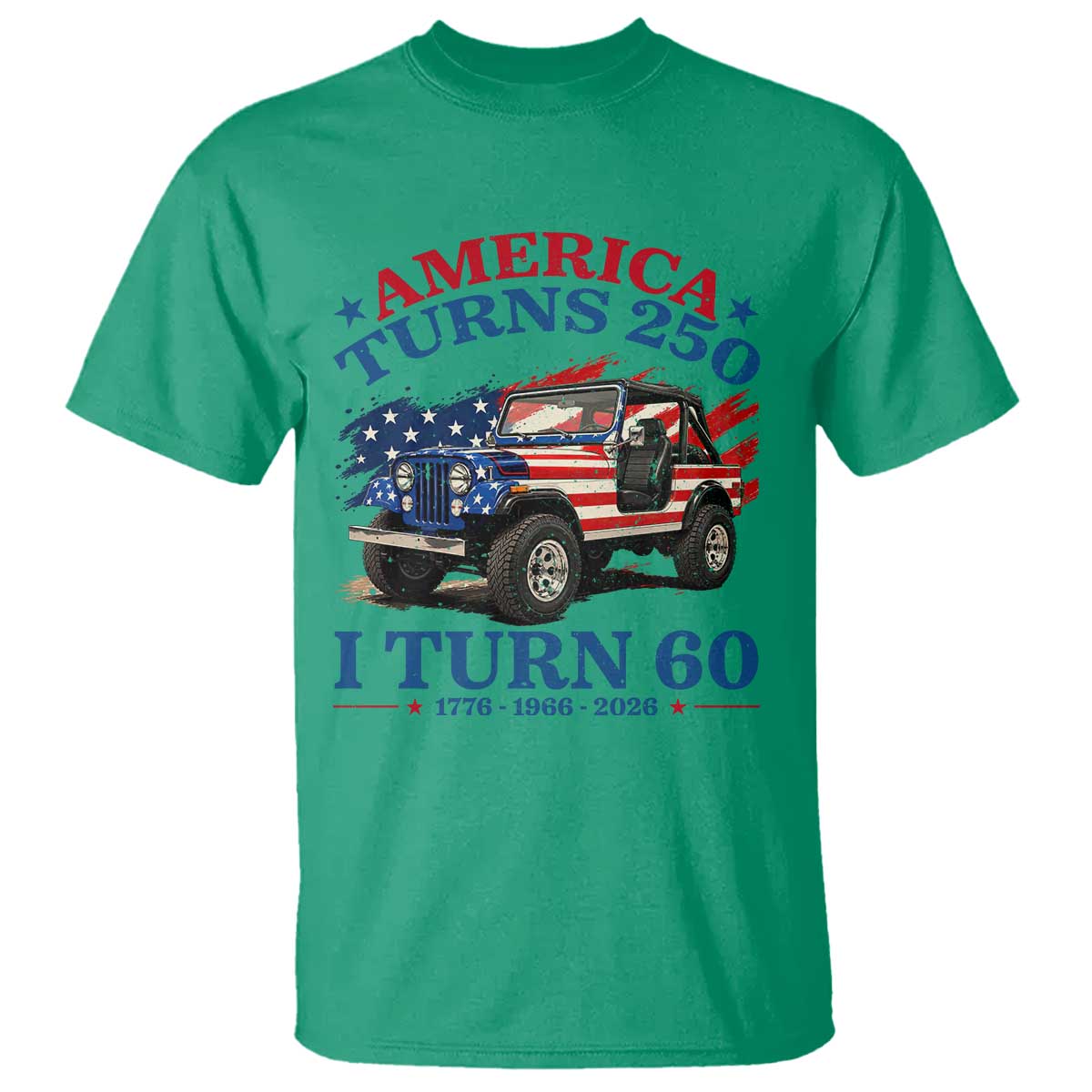 America Turns 250 I Turn 60 1966 60th Birthday T Shirt Compact Classic Off-road SUV TS14 Irish Green Print Your Wear