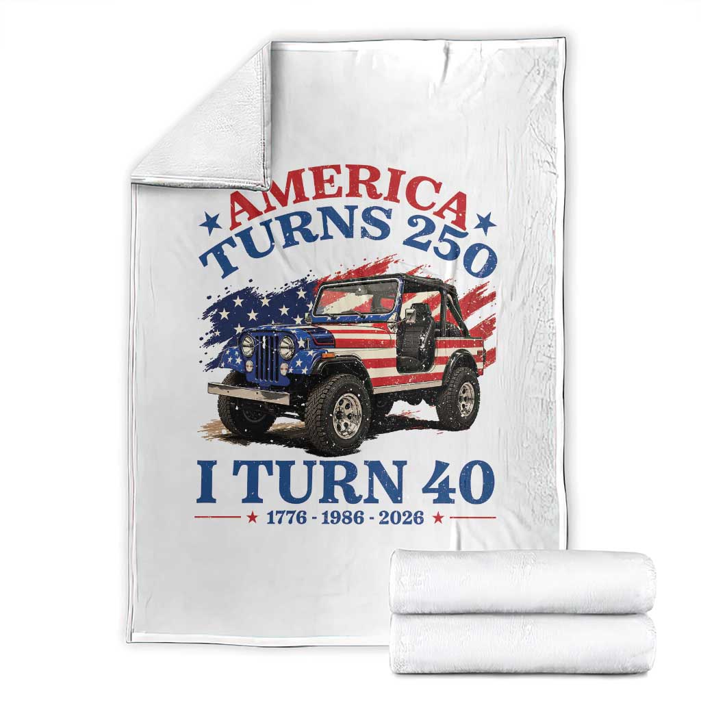 America Turns 250 I Turn 40 1986 40th Birthday Throw Blanket Compact Classic Off-road SUV TS14 White Print Your Wear