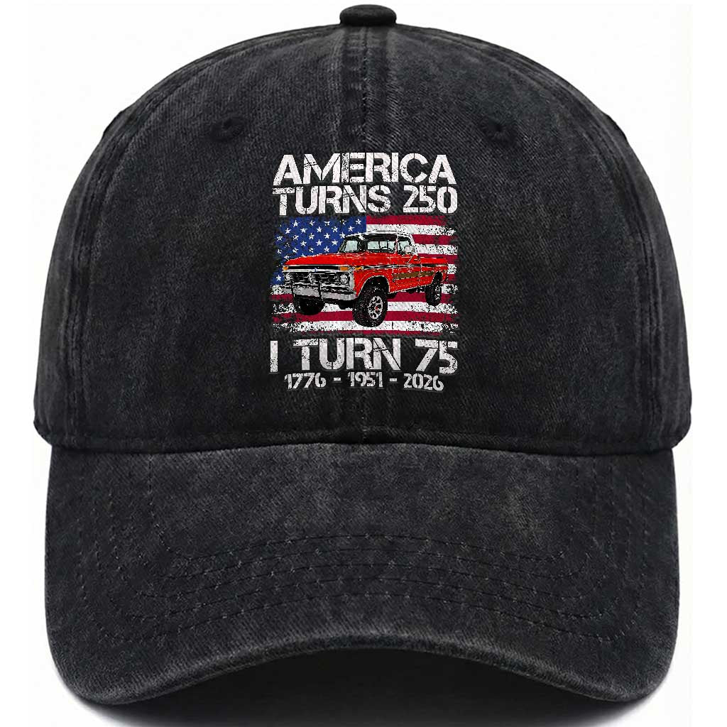 America Turns 250 I Turn 75 1951 75th Birthday Washed Cotton Baseball Cap Vintage Classic Original American Old Pickup Truck TS14 Print Your Wear