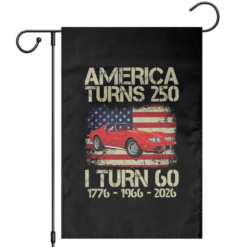 America Turns 250 I Turn 60 1966 60th Birthday Garden Flag Sports Car Retro Americana TS14 Black Print Your Wear