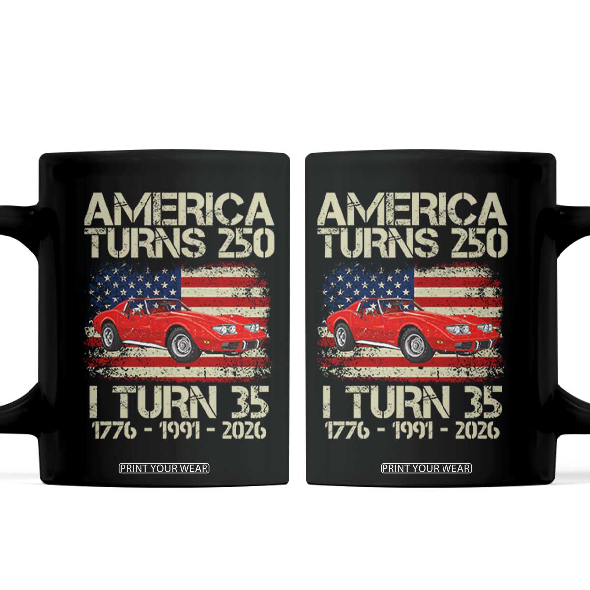 America Turns 250 I Turn 35 1991 35th Birthday Coffee Mug Sports Car Retro Americana TS14 Black Print Your Wear