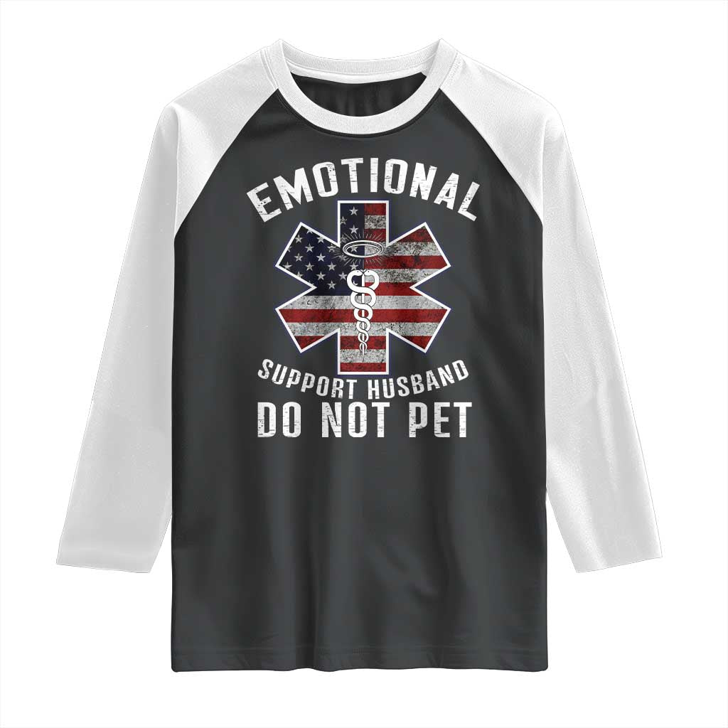 Emotional Support Husband Do Not Pet Raglan Shirt Funny Couples TS14 Black White Print Your Wear