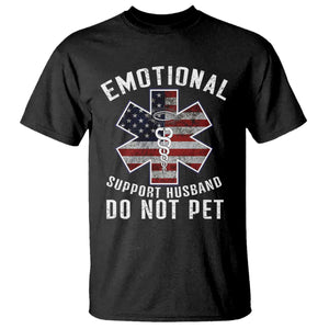 Emotional Support Husband T Shirt - Do Not Pet Funny Couples Humor Gift Tee TS14 Black Print Your Wear
