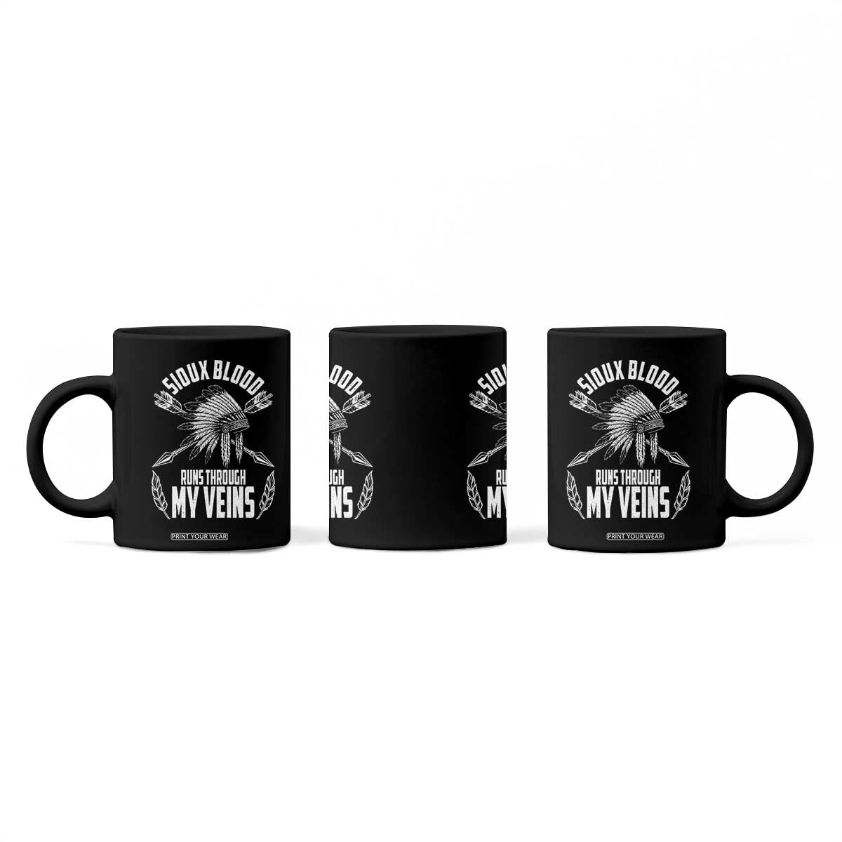 Native American Idian Chief Coffee Mug Sioux Blood Runs Through My Veins TS14 Print Your Wear