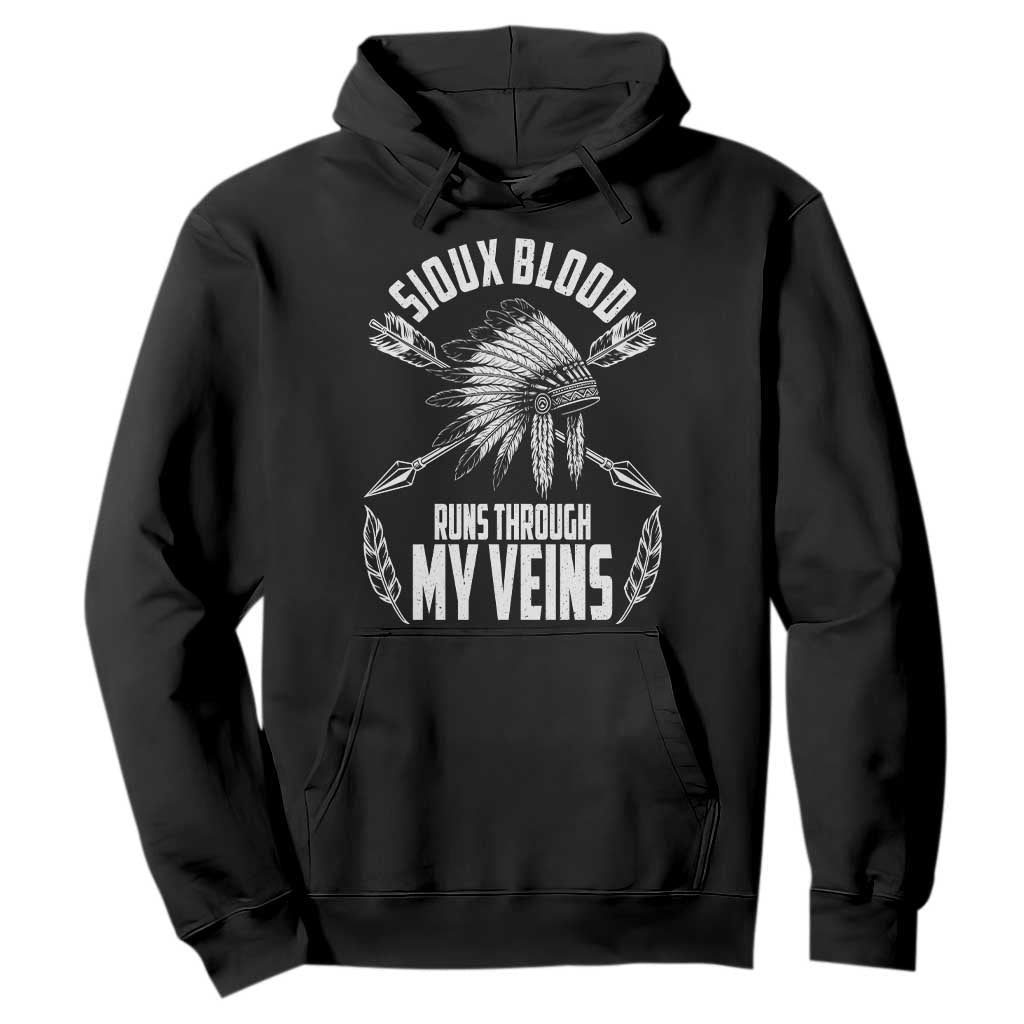 Native American Idian Chief Hoodie Sioux Blood Runs Through My Veins TS14 Black Print Your Wear