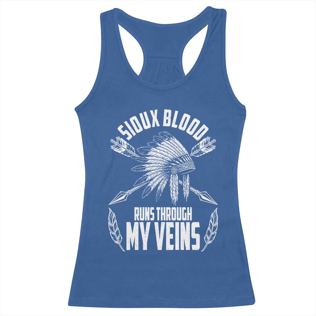 Native American Idian Chief Racerback Tank Top Sioux Blood Runs Through My Veins TS14 Royal Blue Print Your Wear