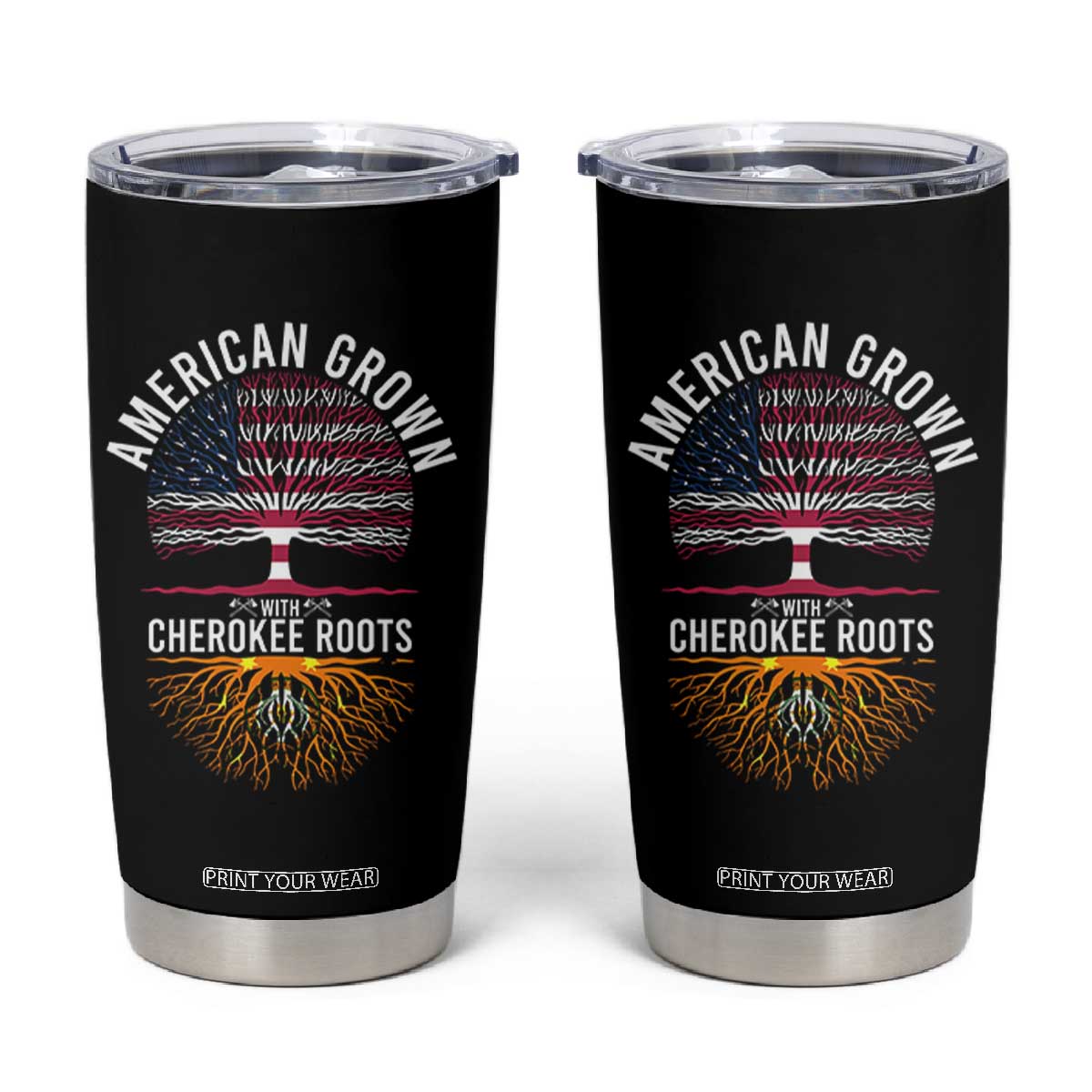 Native American Flag Tumbler Cup American Grown With Cherokee Roots TS14 Black Print Your Wear