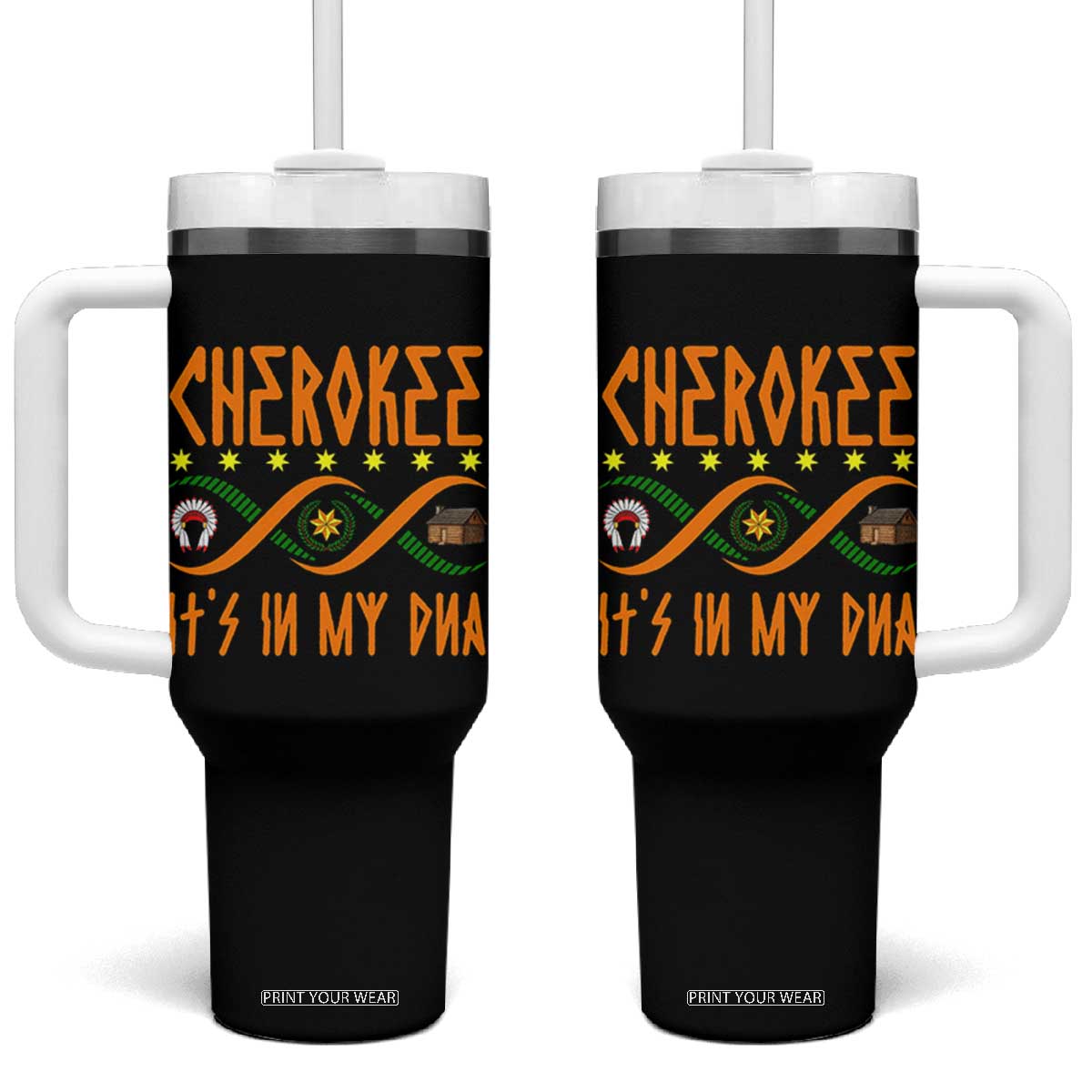 Cherokee Native American DNA Pride Tumbler With Handle It Is In My DNA TS14 One Size: 40 oz Black Print Your Wear