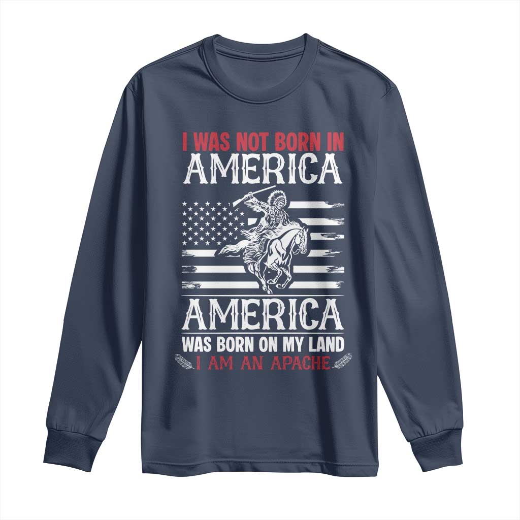 Native American Apache Long Sleeve Shirt I Was Not Born In America TS14 Navy Print Your Wear