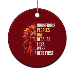 Indigenous Peoples Day Because They Were Here First Ceramic Ornament TS14 1pc Red Print Your Wear