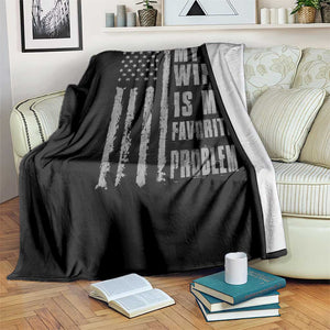 My Wife is My Favorite Problem Throw Blanket Funny Sarcastic Wife American Flag TS14 Print Your Wear