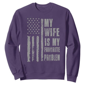 My Wife is My Favorite Problem Sweatshirt Funny Sarcastic Wife American Flag TS14 Purple Print Your Wear