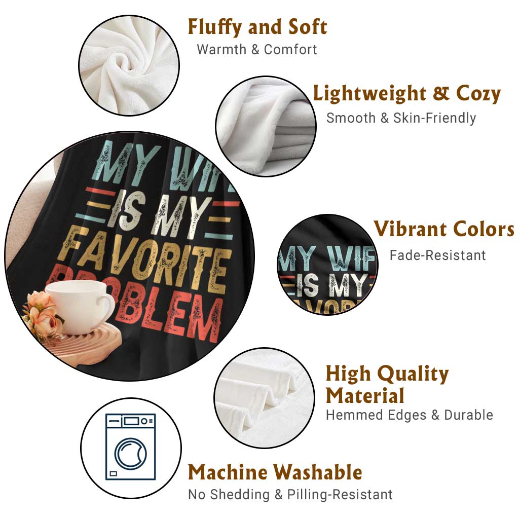 My Wife is My Favorite Problem Throw Blanket Funny Sarcastic Wife Meme TS14 Print Your Wear