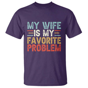 My Wife is My Favorite Problem T Shirt Funny Sarcastic Wife Meme TS14 Purple Print Your Wear