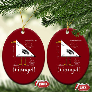Triangull Triangle Seagull Bird Pun Ceramic Ornament Funny Math Teacher Joke Humor TS14 Print Your Wear