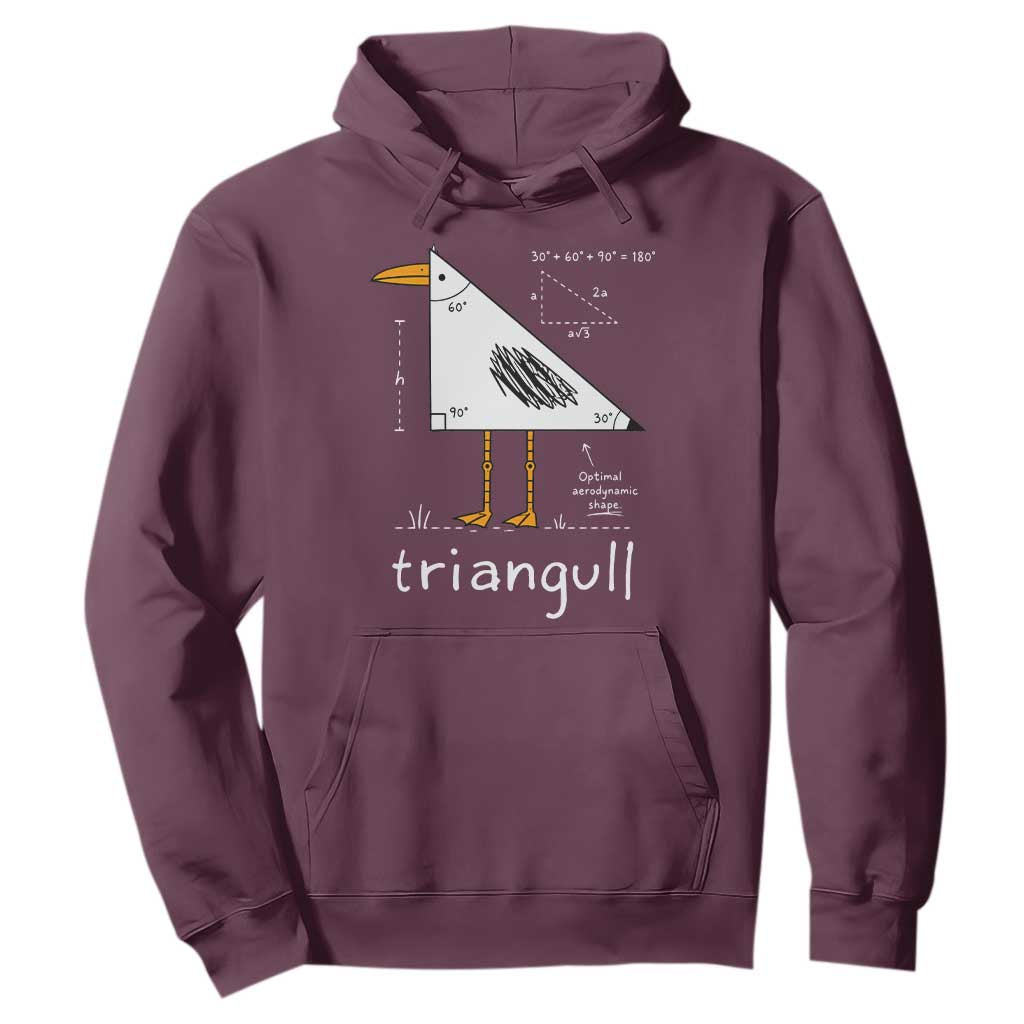 Triangull Triangle Seagull Bird Pun Hoodie Funny Math Teacher Joke Humor TS14 Maroon Print Your Wear