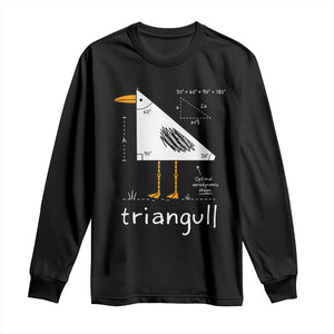 Triangull Triangle Seagull Bird Pun Long Sleeve Shirt Funny Math Teacher Joke Humor TS14 Black Print Your Wear