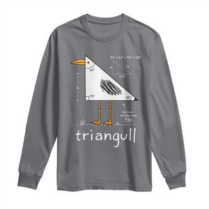 Triangull Triangle Seagull Bird Pun Long Sleeve Shirt Funny Math Teacher Joke Humor TS14 Charcoal Print Your Wear
