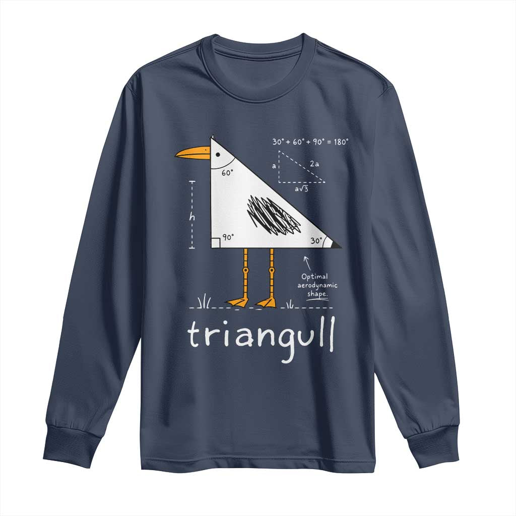 Triangull Triangle Seagull Bird Pun Long Sleeve Shirt Funny Math Teacher Joke Humor TS14 Navy Print Your Wear