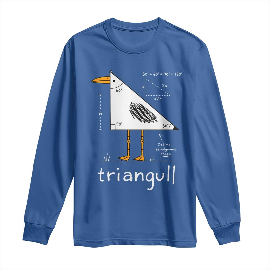 Triangull Triangle Seagull Bird Pun Long Sleeve Shirt Funny Math Teacher Joke Humor TS14 Royal Blue Print Your Wear