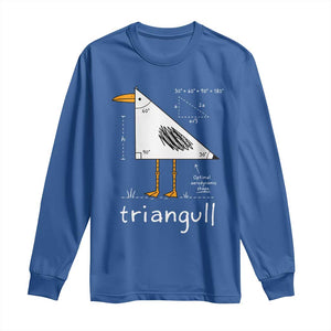 Triangull Triangle Seagull Bird Pun Long Sleeve Shirt Funny Math Teacher Joke Humor TS14 Royal Blue Print Your Wear