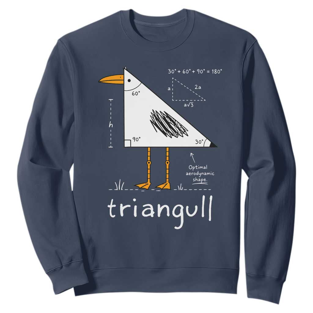Triangull Triangle Seagull Bird Pun Sweatshirt Funny Math Teacher Joke Humor TS14 Navy Print Your Wear