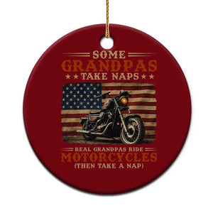 Some Grandpas Take Naps Real Grandpas Ride Motorcycles Ceramic Ornament Funny Grandpa Biker Gift