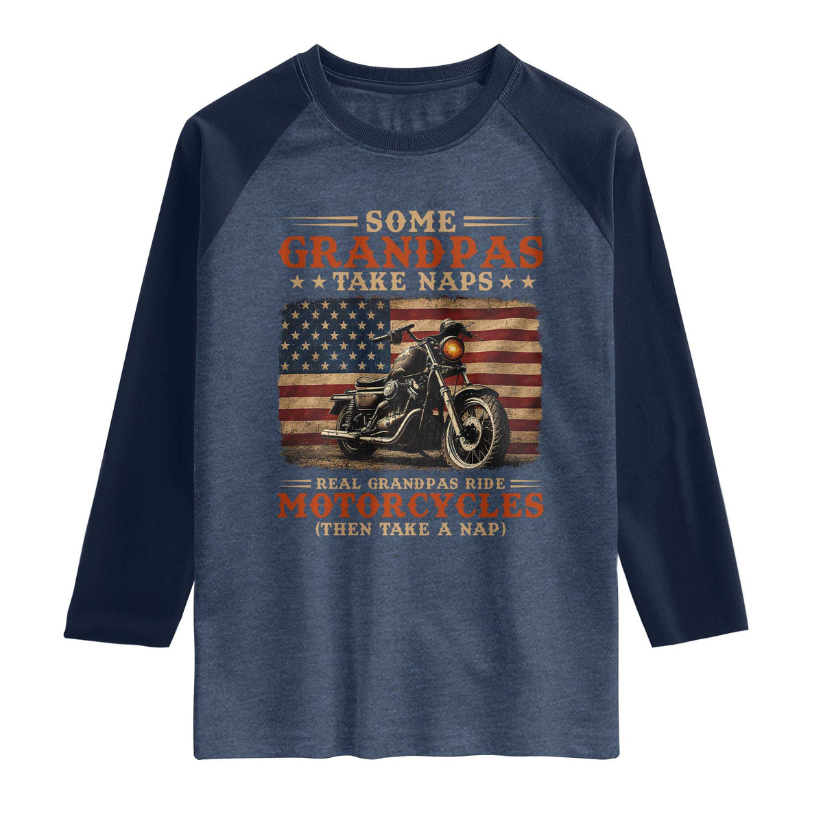 Some Grandpas Take Naps Real Grandpas Ride Motorcycles Raglan Shirt Funny Grandpa Biker Gift