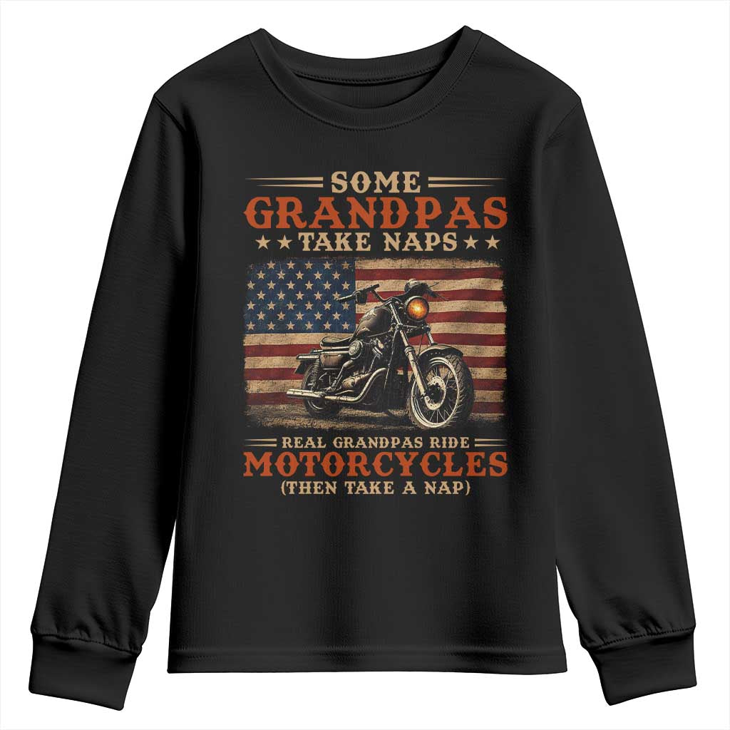 Some Grandpas Take Naps Real Grandpas Ride Motorcycles Youth Sweatshirt Funny Grandpa Biker Gift