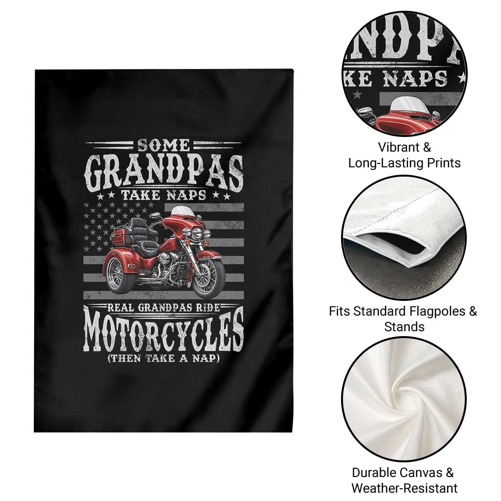 Some Grandpas Take Naps Real Grandpas Ride Motorcycles Garden Flag Three Wheels Motorcycle Trike