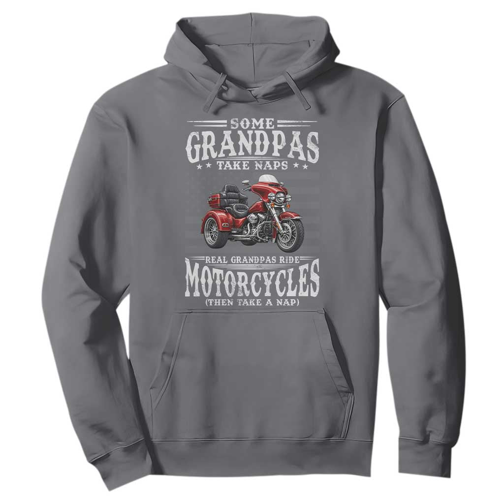 Some Grandpas Take Naps Real Grandpas Ride Motorcycles Hoodie Three Wheels Motorcycle Trike